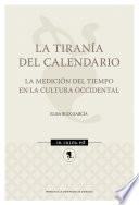 Libro La tiranía del calendario. La medición del tiempo en la cultura occidental