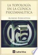 La Topologia En La Clinica Psicoanalitica