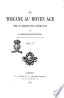 La Toscane au Moyen age lettres sul l'architecture civile et militaire en 1400 par m. Georges Rohault de Fleury
