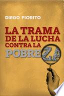 La Trama de la Lucha contra la Pobreza