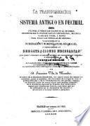 La Transformación del sistema antiguo en decimal