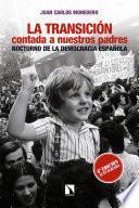 La Transición contada a nuestros padres