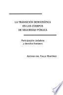 La transición democrática en los cuerpos de seguridad pública