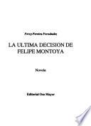 La última decisión de Felipe Montoya
