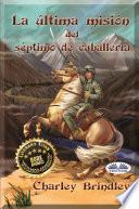 La Última Misión Del Séptimo De Caballería