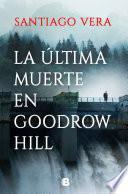 La última muerte en Goodrow Hill