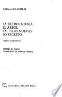 La ultima niebla ; El arbol ; Las islas nuevas ; Lo secreto