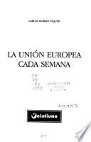 La Unión Europea cada semana
