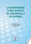 La universidad como agente de desarrollo en España