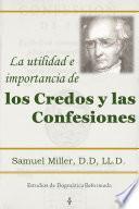 La utilidad e importancia de los credos y las confesiones