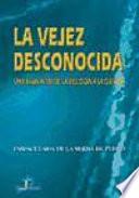 La vejez desconocida