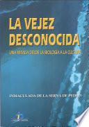 La vejez desconocida