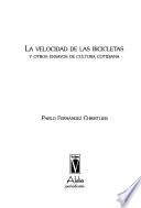 La velocidad de las bicicletas y otros ensayos de cultura cotidiana