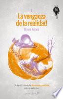 La venganza de la realidad