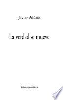 La verdad se mueve