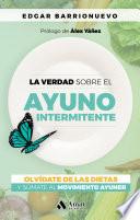 La verdad sobre el Ayuno Intermitente