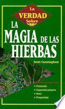 LA Verdad Sobre LA Magia De Las Hierbas