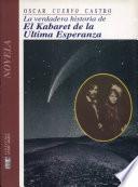 La verdadera historia de El Kabaret de la Ultima Esperanza