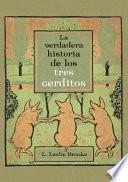 La Verdadera Historia de Los 3 Cerditos
