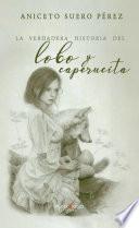 La verdadera historia del lobo y caperucita