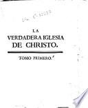 La verdadera iglesia de Christo demostrada con señales y dogmas contra los dos libros de Jacobo Picenino intitulados Apologia por los reformadores y por la religion reformada, y Triunfo de la verdadera religion