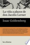 La vida a plazos de don Jacobo Lerner