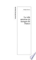 La vida amorosa en tiempos de Franco