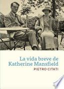 La vida breve de Katherine Mansfield
