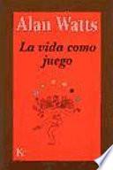 La vida como juego