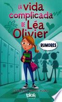La vida complicada de Léa Olivier 2. Rumores