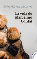 La vida de Marcelino Cordal