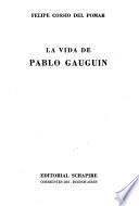 La vida de Pablo Gauguin