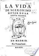La vida de S. Geronimo Dotor de la Santa Iglesia