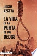 La vida en la punta de los dedos
