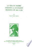 La vida en Madrid durante la occupación francesa de 1808 a 1813