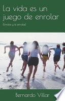 La Vida Es un Juego de Enrolar