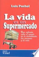 La Vida es un supermercado