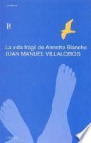 La vida frágil de Annette Blanche