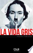 La vida gris