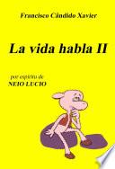 La vida habla II