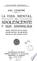 La vida mental del adolescente y sus anomalías