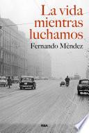 La vida mientras luchamos