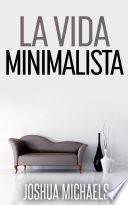 La Vida Minimalista