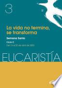 La vida no termina, se transforma (Eucaristía no 3/2025)