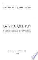 La vida que pedí