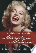 La Vida Secreta de Marilyn Monroe