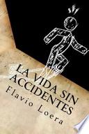 La Vida Sin Accidentes