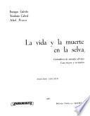 La vida y la muerte en la selva