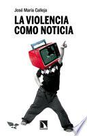 La violencia como noticia