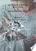 La violencia sexual: sus causas y sus manifestaciones